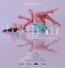 Espetáculo “Espelho Meu” está em cartaz na Casa de Cultura Maestro Dungas