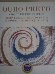 Ouro Preto, cidade em três séculos