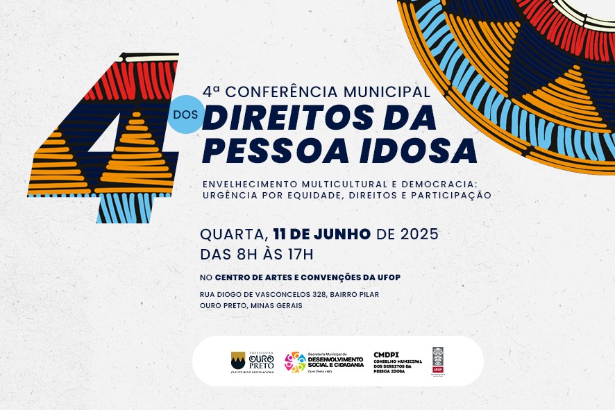 Ouro Preto promove a 4ª Conferência Municipal dos Direitos da Pessoa Idosa