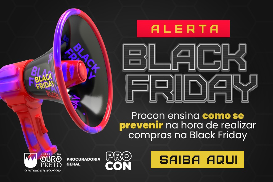 Procon de Ouro Preto dá dicas para fazer compras seguras na Black Friday